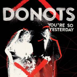 The Donots : You're So Yesterday